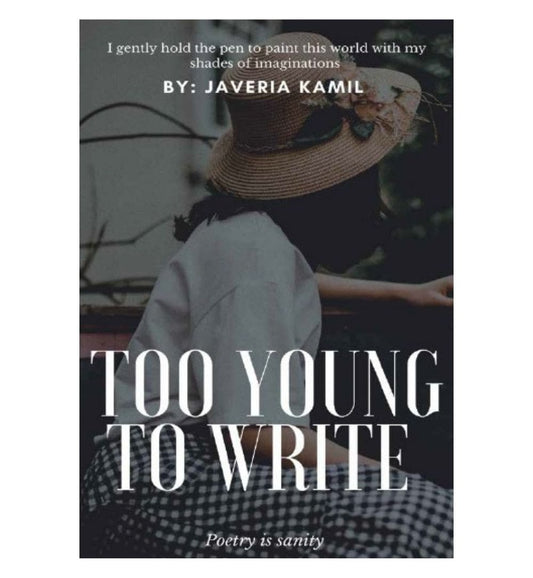 front-cover-too-young-to-write-by-javeria-kamil-available-online