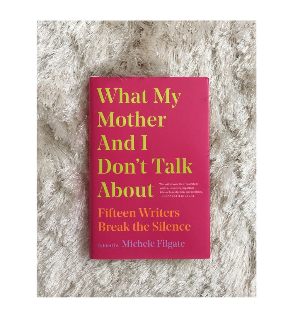 buy-what-my-mother-and-i-don-t-talk-about-by-michele-filgate - OnlineBooksOutlet