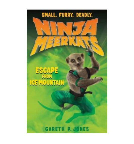 order-escape-from-ice-mountain-ninja-meerkats-3-by-gareth-p-jones-luke-finlayson-illustrations-online-with-cod