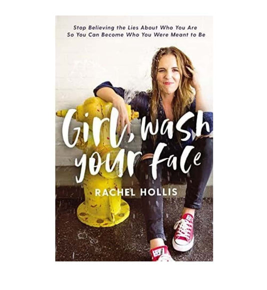 girl-wash-your-face-stop-believing-the-lies-about-who-you-are-so-you-can-become-who-you-were-meant-to-be-by-rachel-hollis-book-image-pakistan-bookstore