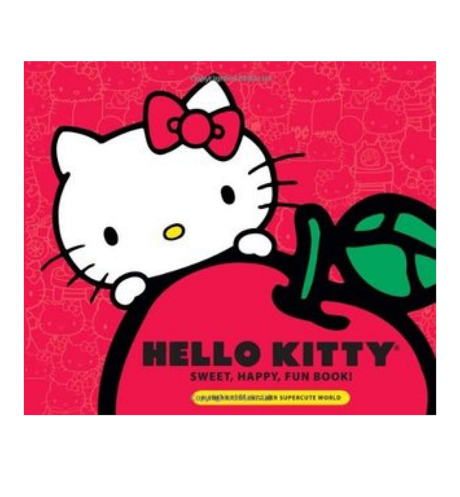 Hello Kitty Sweet, Happy, Fun Book! A Sneak Peek Into Her Supercute W