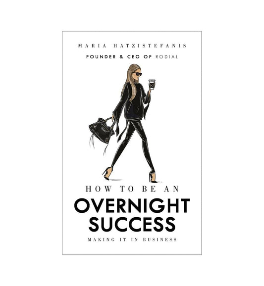 front-cover-how-to-be-an-overnight-success-by-maria-hatzistefanis-available-online