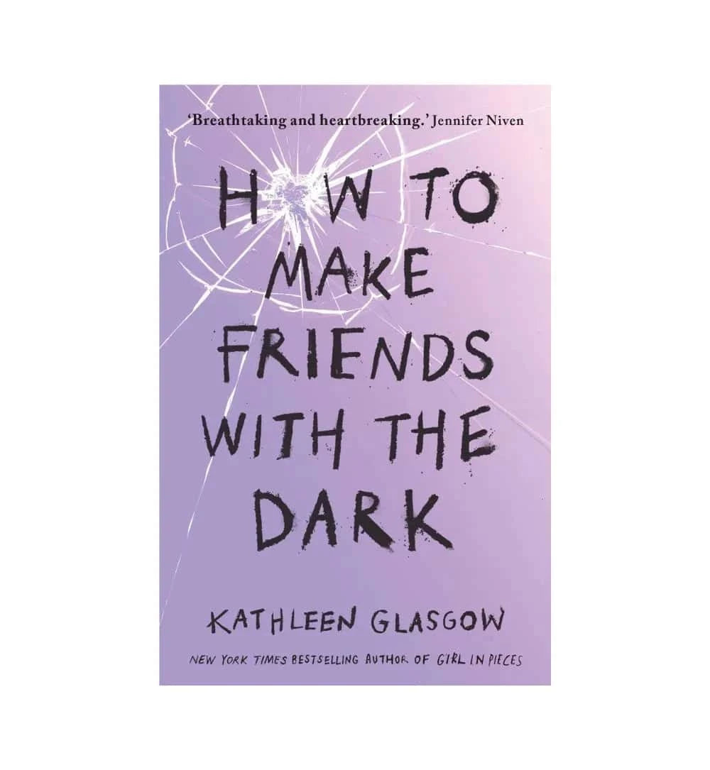 front-cover-how-to-make-friends-with-the-dark-by-kathleen-glasgow-available-online
