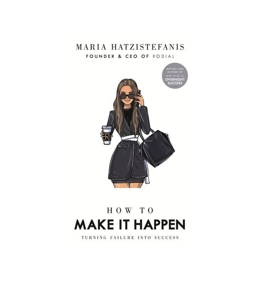 front-cover-how-to-make-it-happen-by-maria-hatzistefanis-available-online