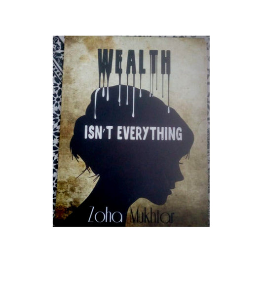 wealth-isnt-everything-by-zoha-mukhtar-book-image-pakistan-bookstore