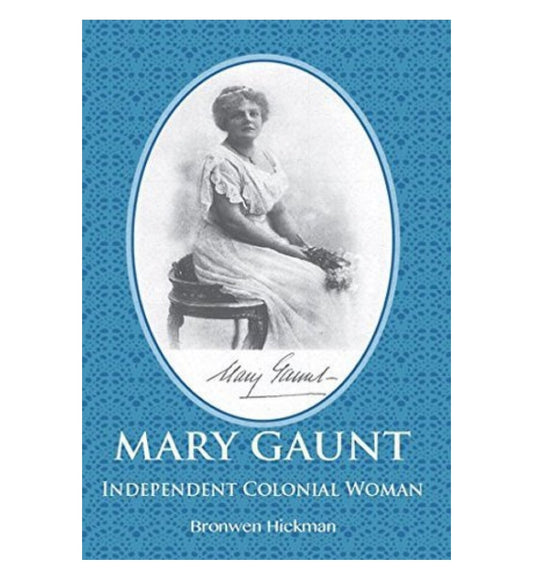 shop-mary-gaunt-independent-colonial-woman-by-bronwen-hickman-with-free-delivery