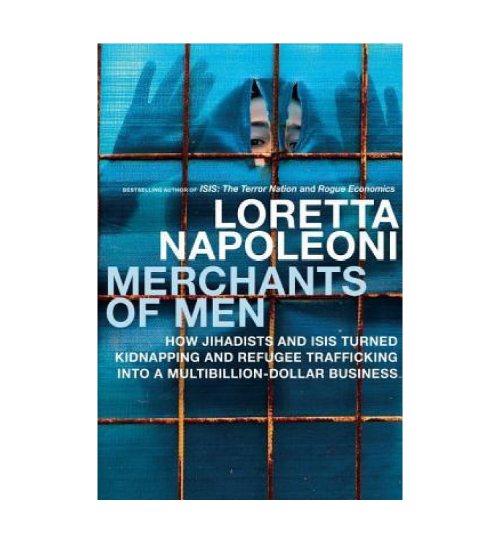 merchants-of-men-how-jihadists-and-isis-turned-kidnapping-and-refugee-trafficking-into-a-multibillion-dollar-business-by-loretta-napoleoni-book-image-pakistan-bookstore