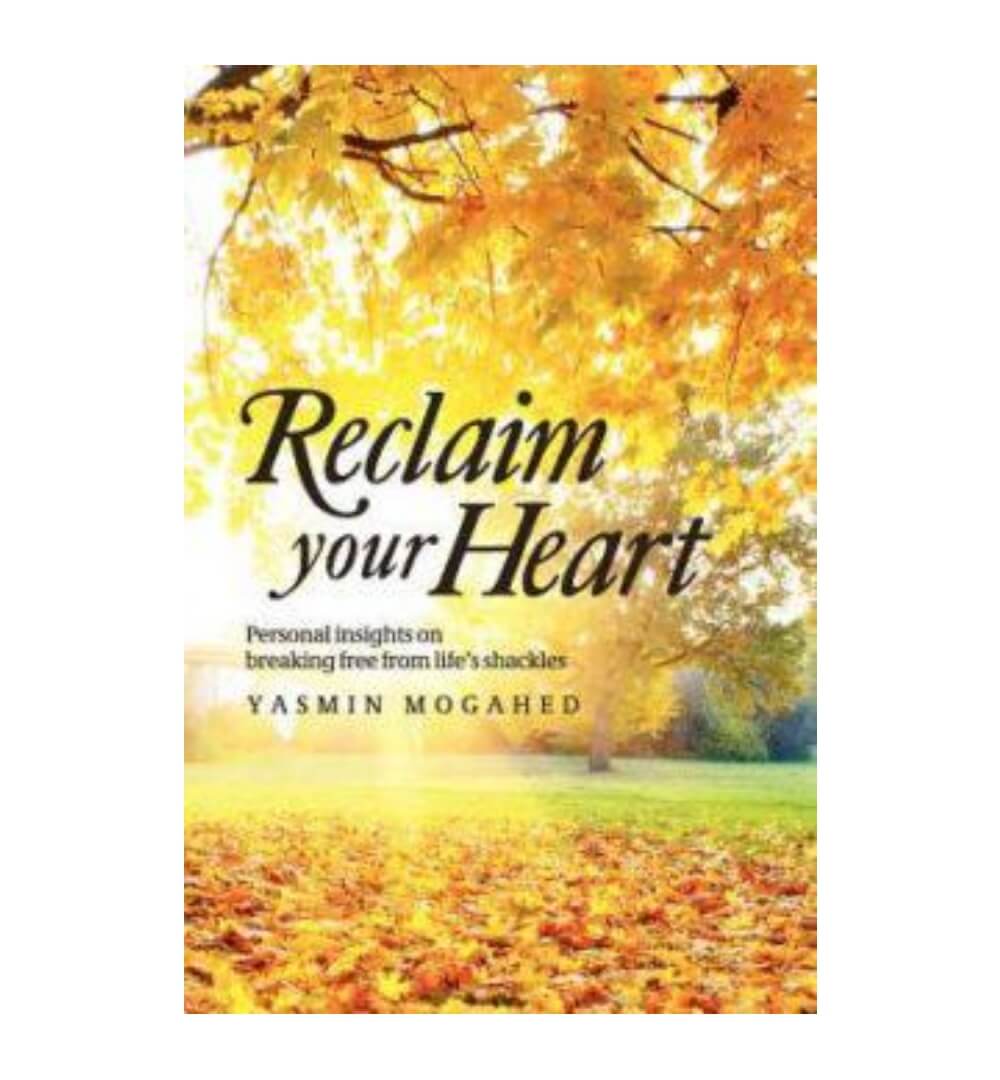 reclaim-your-heart-personal-insights-on-breaking-free-from-lifes-shackles-by-yasmin-mogahed-2 - OnlineBooksOutlet