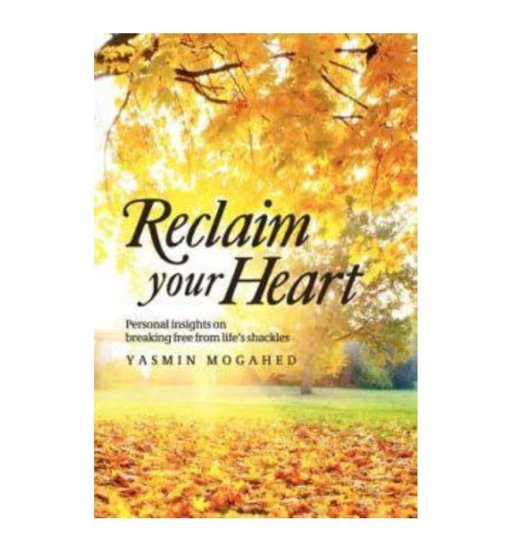 order-reclaim-your-heart-personal-insights-on-breaking-free-from-lifes-shackles-by-yasmin-mogahed-online-with-cod