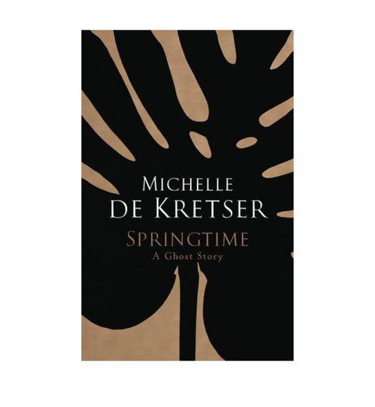 cover-of-springtime-a-ghost-story-by-michelle-de-kretser