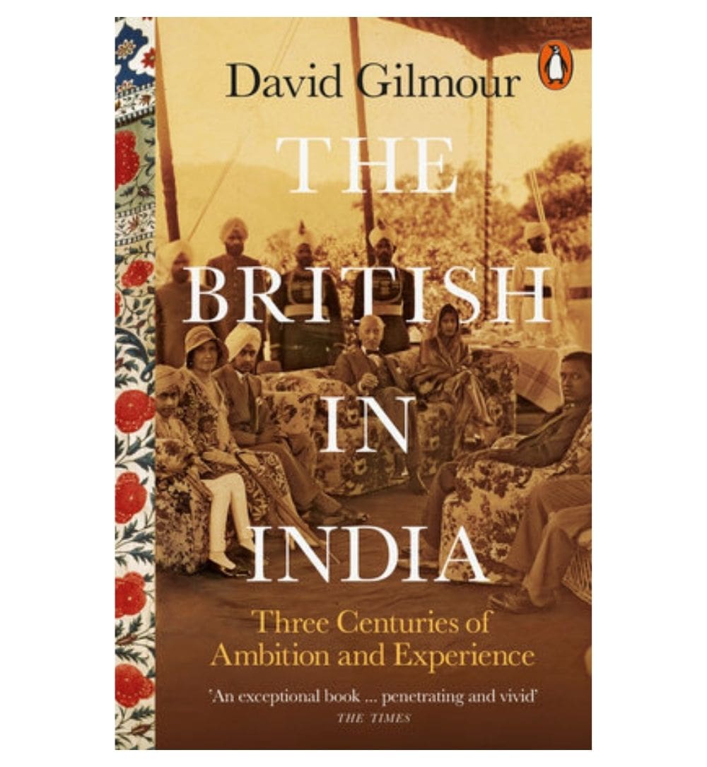cover-of-the-british-in-india-three-centuries-of-ambition-and-experience-by-david-gilmour