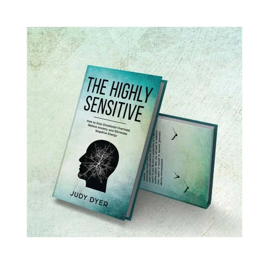 shop-the-highly-sensitive-how-to-stop-emotional-overload-relieve-anxiety-and-eliminate-negative-energy-by-judy-dyer-with-free-delivery