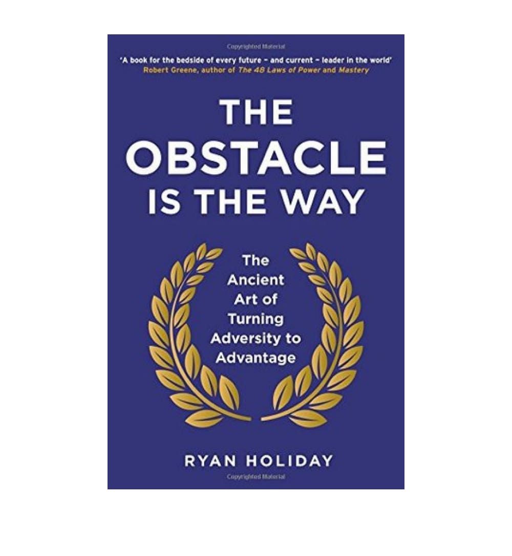cover-of-the-obstacle-is-the-way-the-ancient-art-of-turning-adversity-to-advantage-by-ryan-holiday