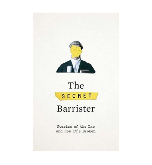order-the-secret-barrister-stories-of-the-law-and-how-its-broken-by-the-secret-barrister-online-with-cod