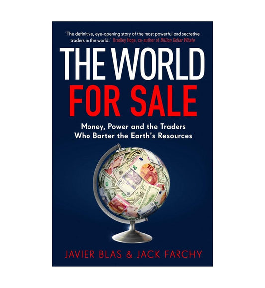 shop-the-world-for-sale-money-power-and-the-traders-who-barter-the-earths-resources-by-javier-blas-jack-farchy-with-free-delivery