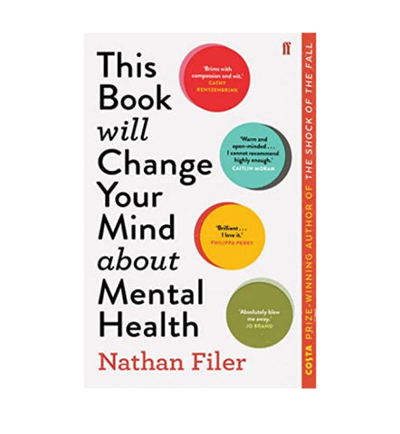 This Book Will Change Your Mind About Mental Health: A journey into th This Book Will Change Your Mind About Mental Health: A journey into th