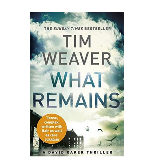 front-cover-what-remains-david-raker-6-by-tim-weaver-available-online