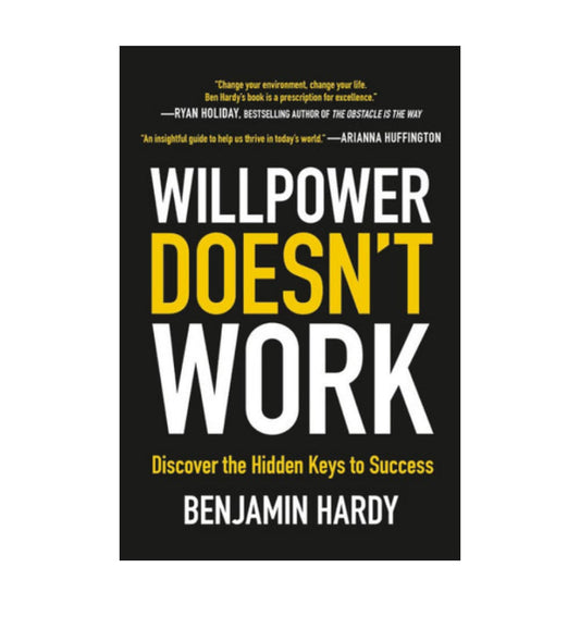buy-willpower-doesnt-work-discover-the-hidden-keys-to-success-by-benjamin-hardy-online-in-pakistan